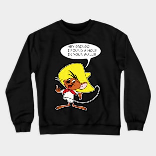 A HOLE IN YOUR WALL!!! Crewneck Sweatshirt